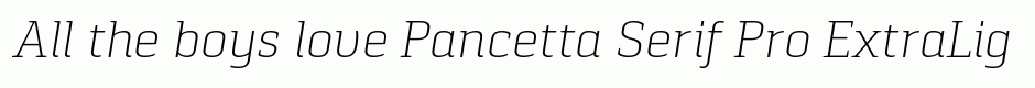 Pancetta Serif Pro ExtraLight Italic