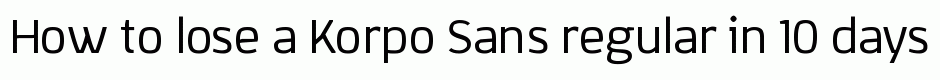 Korpo Sans regular