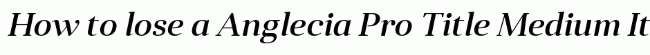 Anglecia Pro Title Medium Italic