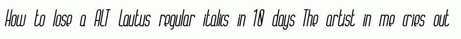 ALT Lautus regular italics