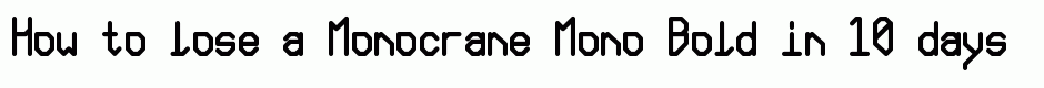 Monocrane Mono Bold