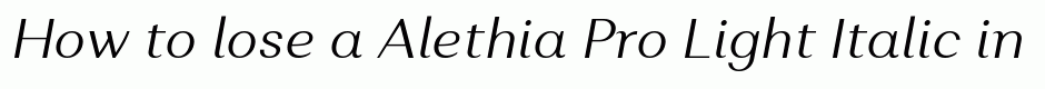 Alethia Pro Light Italic