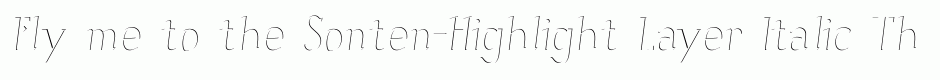 Sonten-Highlight Layer Italic