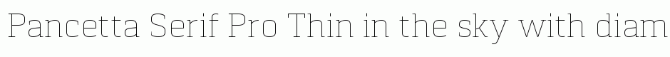 Pancetta Serif Pro Thin