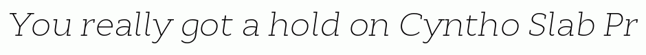 Cyntho Slab Pro ExtraLight Italic