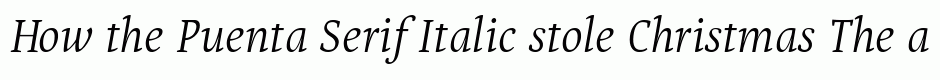 Puenta Serif Italic