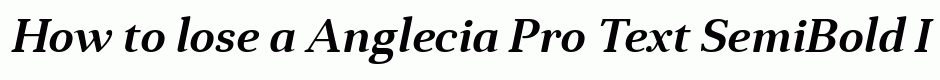 Anglecia Pro Text SemiBold Italic