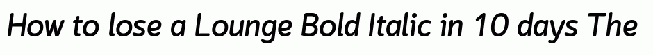 Lounge Bold Italic