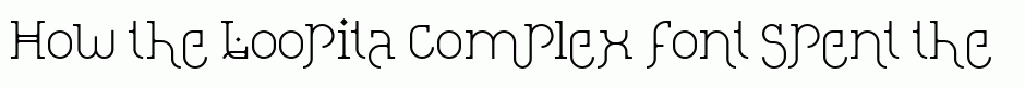 Loopita complex font